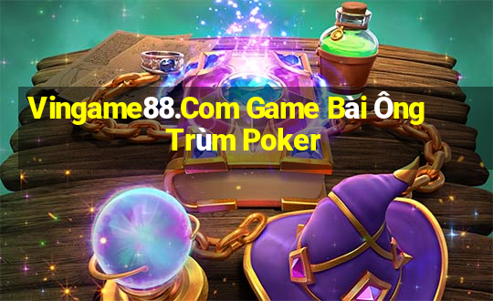 Vingame88.Com Game Bài Ông Trùm Poker