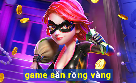 game săn rồng vàng