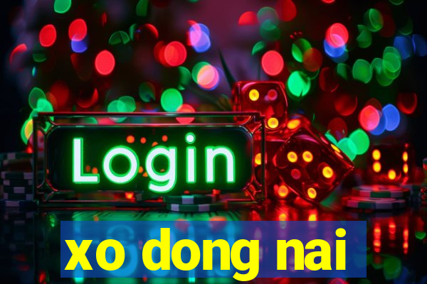 xo dong nai