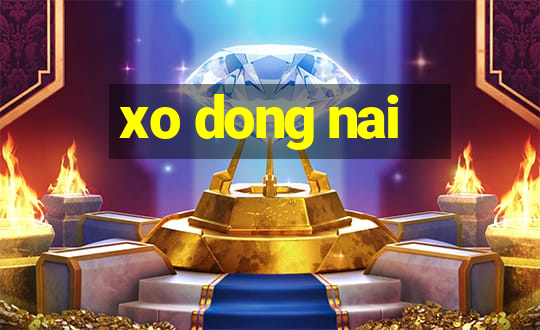 xo dong nai