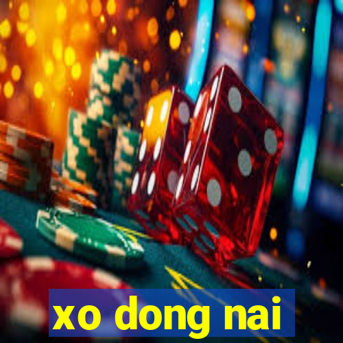 xo dong nai