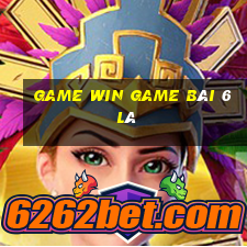 Game Win Game Bài 6 Lá