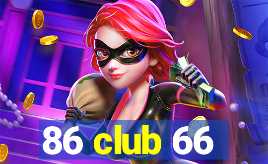 86 club 66