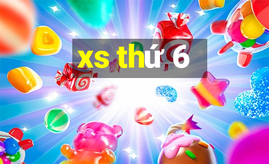 xs thứ 6