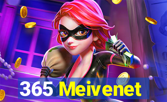 365 Meivenet