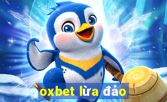 oxbet lừa đảo