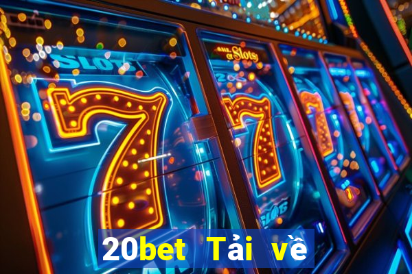 20bet Tải về Ainodo Android