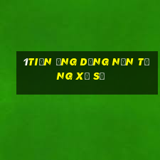 1tiền ứng dụng nền tảng xổ số