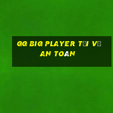 gg Big Player Tải về an toàn