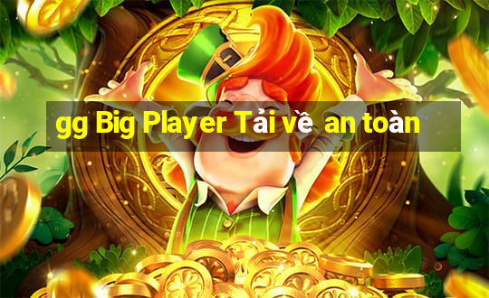 gg Big Player Tải về an toàn