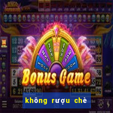 không rượu chè cờ bạc gái gú