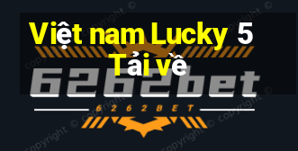 Việt nam Lucky 5 Tải về