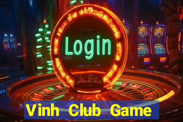 Vinh Club Game Bài Uy Tín