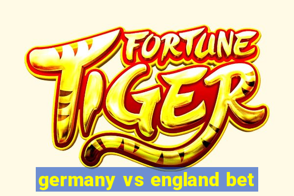 germany vs england bet