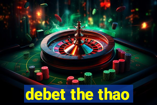 debet the thao