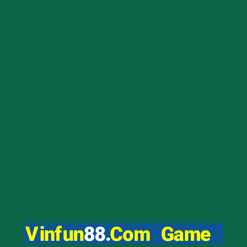 Vinfun88.Com Game Bài Macau