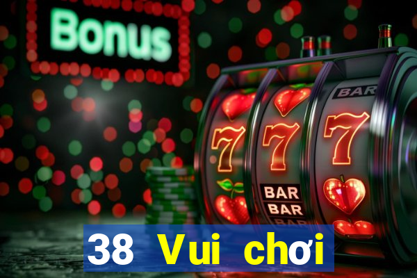 38 Vui chơi giải trí