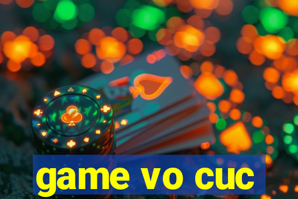 game vo cuc