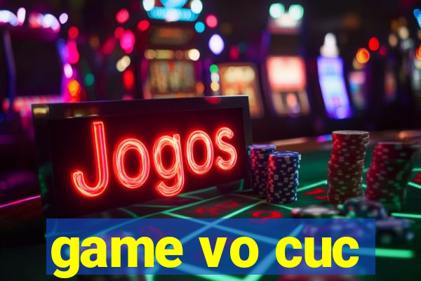 game vo cuc