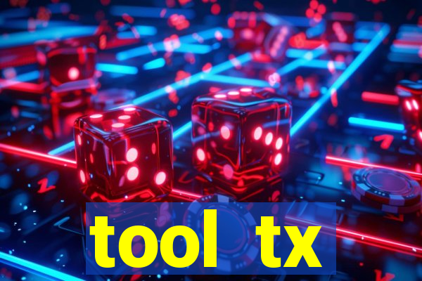 tool  tx