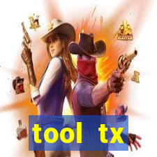 tool  tx