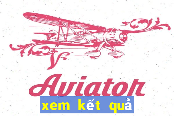 xem kết quả ngày mai