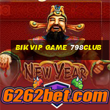 Bikvip Game 798Club