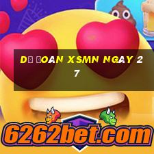 Dự đoán XSMN ngày 27