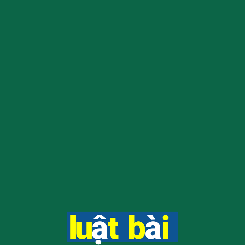 luật bài