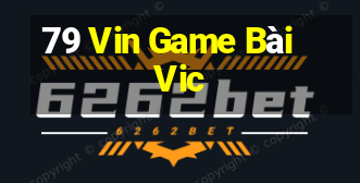 79 Vin Game Bài Vic