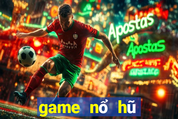 game nổ hũ tặng tiền