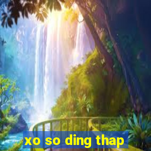 xo so ding thap