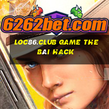 Loc86.Club Game The Bài Hack