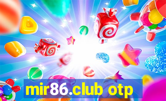 mir86.club otp