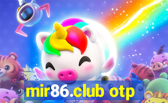 mir86.club otp