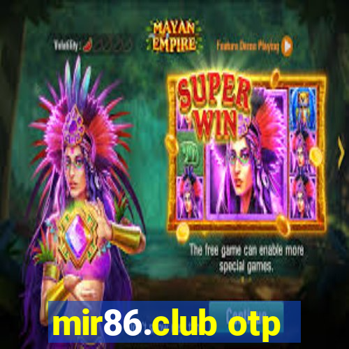 mir86.club otp