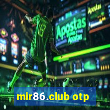 mir86.club otp