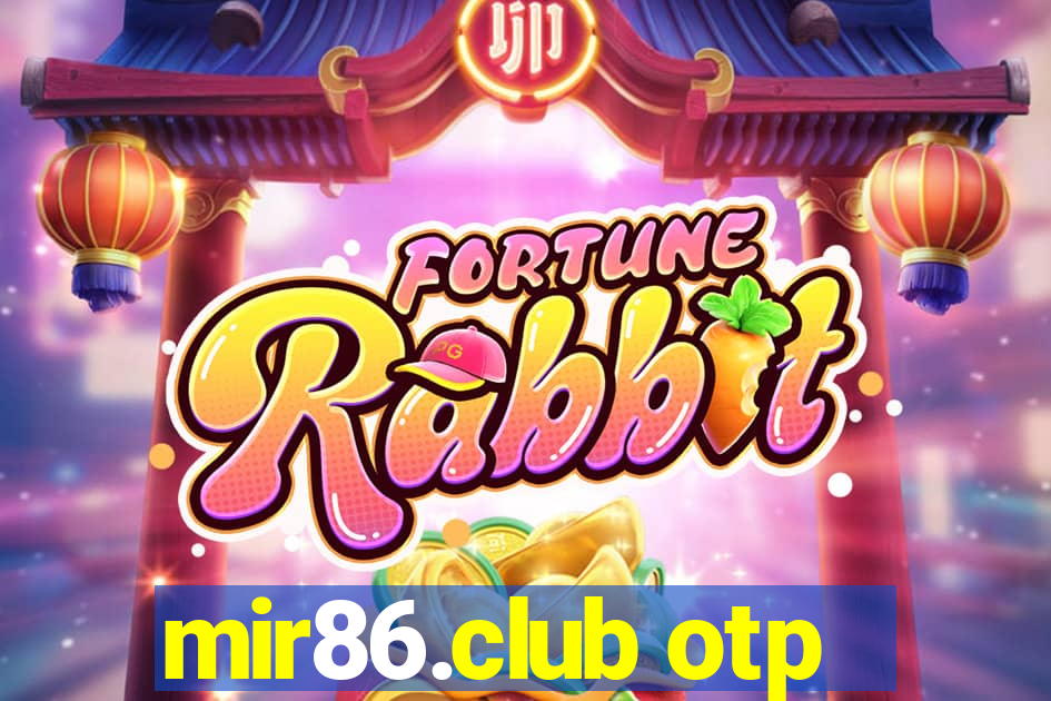 mir86.club otp