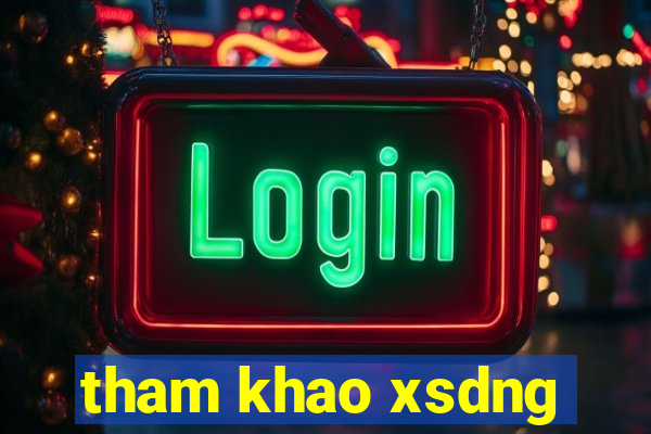 tham khao xsdng