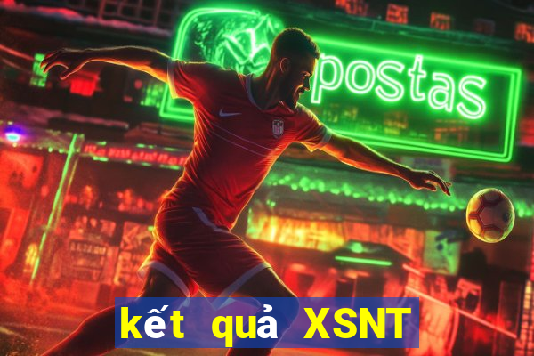 kết quả XSNT ngày 6