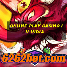 online play casino in india