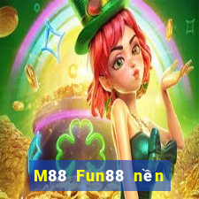 M88 Fun88 nền tảng xổ số Daxing