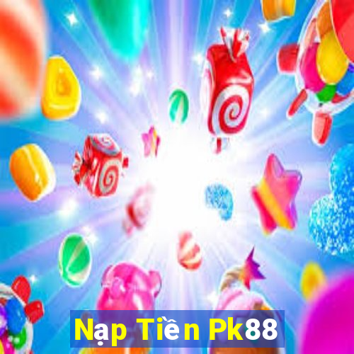 Nạp Tiền Pk88