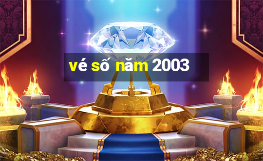 vé số năm 2003