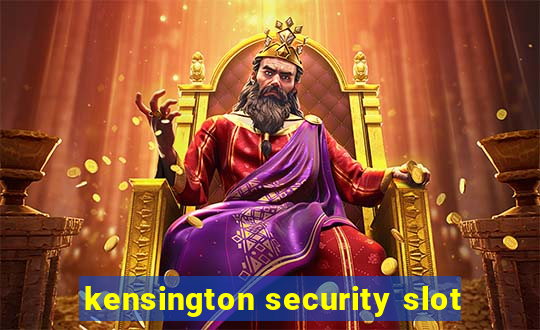 kensington security slot