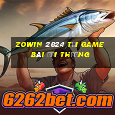 Zowin 2024 Tải Game Bài Đổi Thưởng