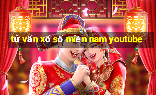 tử vấn xổ số miền nam youtube