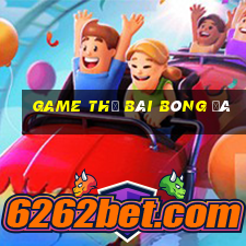 game thẻ bài bóng đá