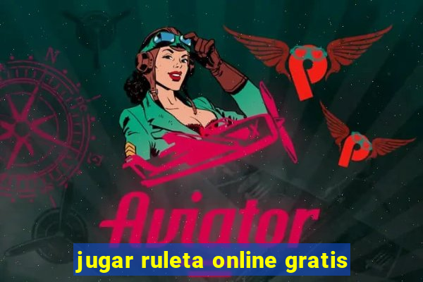 jugar ruleta online gratis