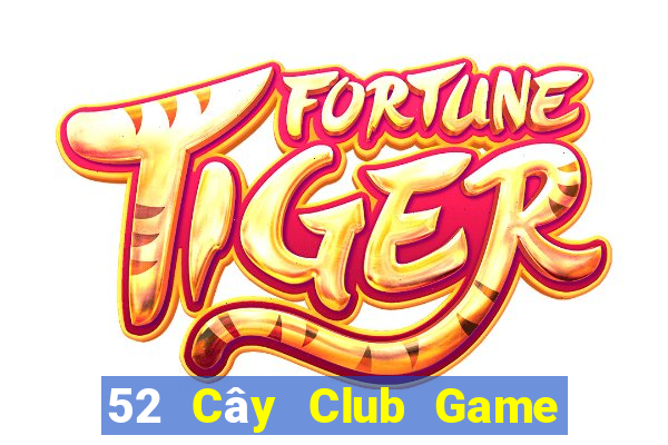 52 Cây Club Game Bài Khuyến Mãi